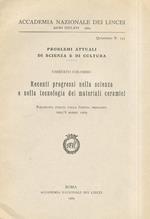 Recenti progressi nella scienza e nella tecnologia dei materiali ceramici
