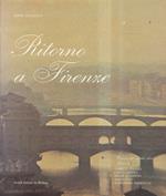 Ritorno a Firenze, Fotografie di Beppe Zagaglia. Commenti scritti dai fiorentini Umberto Baldini, Carlo Cassola, Dante Giampieri, Mario Luzi, Alessandro Parronchi
