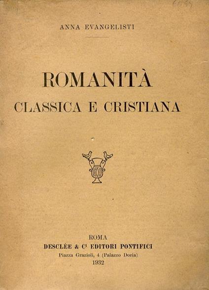 Romanità classica e cristiana - Anna Evangelisti - copertina