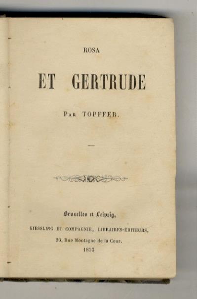 Rosa e Gertrude. Precede una Notice sur R. Topffer di Sainte-Beuve - Rodolphe Töpffer - copertina