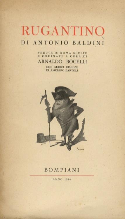 Rugantino. Vedute di Roma scelte e ordinate a cura di Arnaldo Bocelli. Con sedici disegni di Amerigo Bartoli - Antonio Baldini - copertina