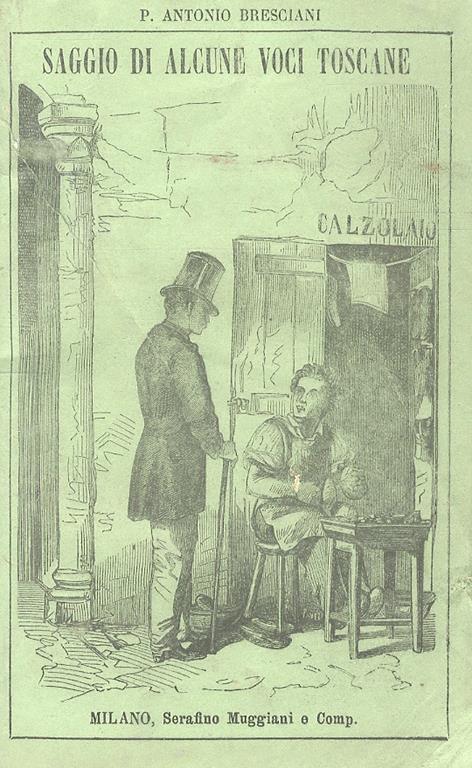 Saggio di alcune voci toscane di arti mestieri e cose domestiche Volume unico - Antonio Bresciani - copertina