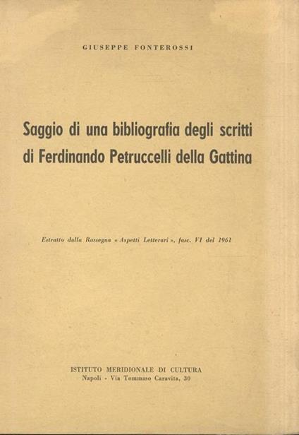 Saggio di una bibliografia degli scritti di Ferdinando Petruccelli della Gattina. Estratto dalla Rassegna Aspetti letterari. fasc. VI del 1961 - Giuseppe Fonterossi - copertina