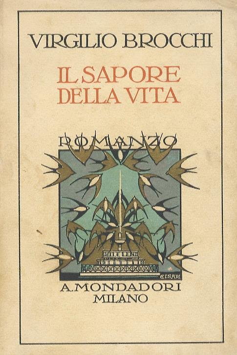 Il sapore della vita. Romanzo. Primo volume - Virgilio Brocchi - copertina