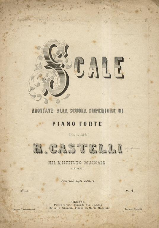 Scale adottate alla Scuola Superiore di piano forte diretta dal M.° R. Castelli nel R.e Istituto Musicale di Firenze. N.° 456 - Renzo Castelli - copertina