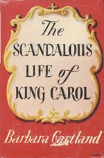 The Scandalous Life of King Carol