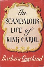 The Scandalous Life of King Carol