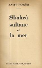 Shahrâ sultane et la mer