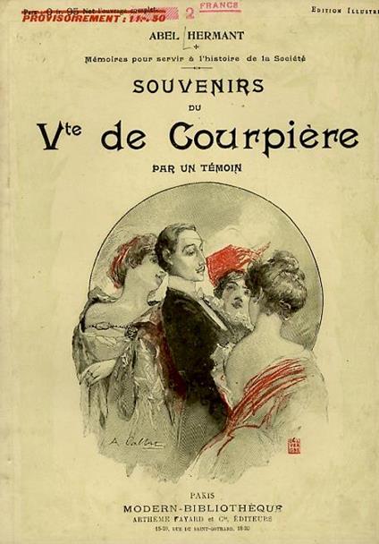 Souvenirs du V.te de Courpière. Par un témoin. Illustrations daprès les aquarelles de A. Calbet - Abel Hermant - copertina
