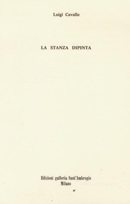 La stanza dipinta. Versi - Luigi Cavallo - copertina