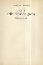 Storia della filosofia greca. Da Socrate in poi