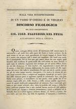 Sulla vera intepretazione di un passo d'Omero e di Virgilio. Discoso filologico del socio corrispondente sig. prof. Francesco Del Furia accademico della Crusca