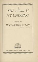 The Sun Is My Undoing. A Novel