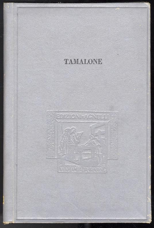 Tamalone. Un vagabondo innamorato - Un vagabondo smarrito. Due romanzi brevi. Prima versione italiana dall'originale olandese a cura di Giacomo Prampolini. Seconda Edizione - A. Van Schendel - copertina