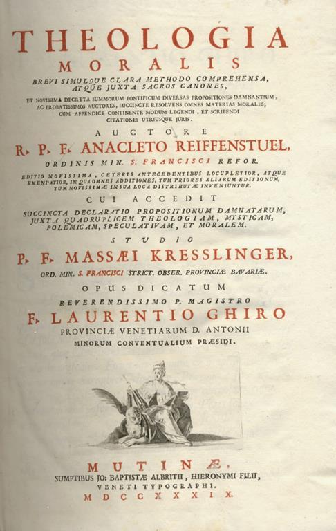 Theologia Moralis brevi simulque clara methodo comprehensa atque juxta sacros canones, et Novissima Decreta Summorum Pontificum Diversas Propositiones damnantium, ac probatissimos Auctores, succinctè resolvens omnes Materias Morales Segue: KRESSLINGER M - copertina