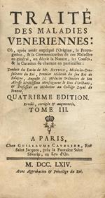 Traité des maladies veneriennes Quatrieme édition, revue, corrigé & augmentée