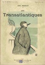 Les Transatlantiques. Illustrations d'après les aquarelles de Hermann-Paul