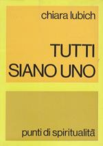 Tutti siano uno. Punti di spiritualità