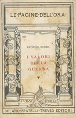 I valori della guerra. Conferenza tenuta in Napoli nel maggio 1916. Con prefazione di Paolo Orano