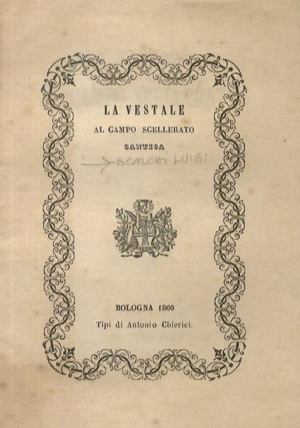 La Vestale al campo scellerato. Cantica - Luigi Scalchi - copertina