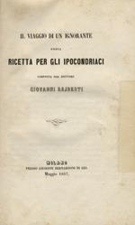 Il viaggio di un ignorante, ossia ricetta per gli ipocondriaci
