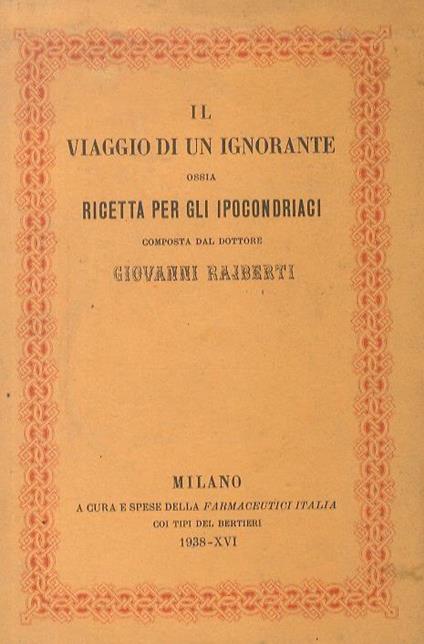 Il Viaggio di un Ignorante, ossia ricetta per gli ipocondriaci composta dal dottore Giovanni Rajberti - Giovanni Rajberti - copertina