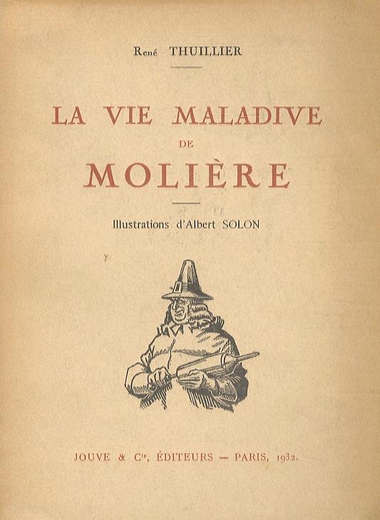 La vie maladive de Molière. Illustrations d'Albert Solon - copertina
