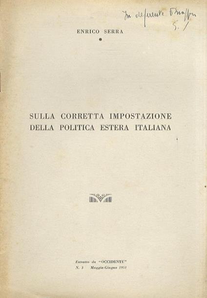 Sulla corretta impostazione della politica estera italiana. Estratto da "Occidente", n. 3, maggio-giugno 1951 - Enrico Serra - copertina