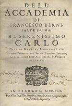 Dell'Accademia di Francesco Berni. Parte prima [-seconda]
