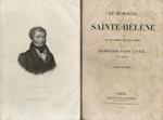 Le Mémorial de Sainte-Hélène (...) Suivi de Napoléon dans l'exil, ou une voix de Sainte-Hélène. Opinions et réflexions de l'Empereur des Français sur les événements les plus importants de sa vie et de son règne, rapportées textuellement d'après ses