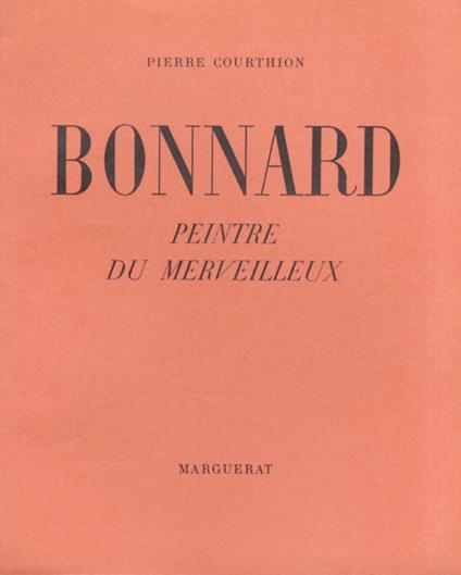 Bonnard peintre du merveilleux - Pierre Courthion - copertina