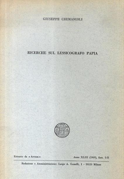 Ricerche sul lessicografo Papia - Giuseppe Cremascoli - copertina