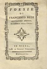 Poesie di Francesco Redi gentiluomo aretino, ed accademico della Crusca