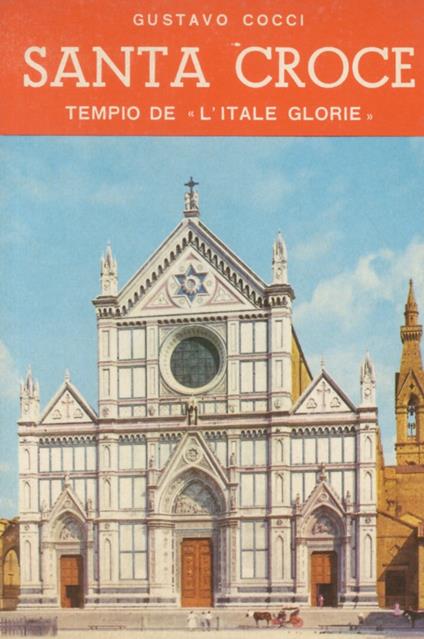 Santa Croce. Tempio de «L'itale glorie» - Gustavo Cocci - copertina