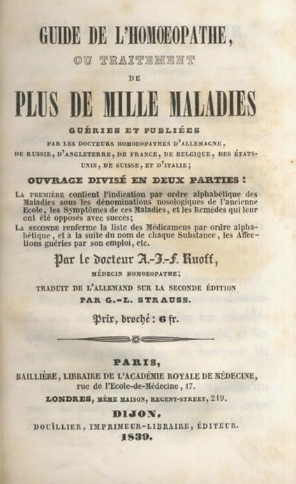 Guide de l'homoeopathe, ou traitement de plus de mille maladies guéries et publièes [...] Ouvrage divise en deux parties [...] par A.J.F. Ruoff. Traduit de l'allemand sur la seconde ed. par G.L. Strauss. - copertina