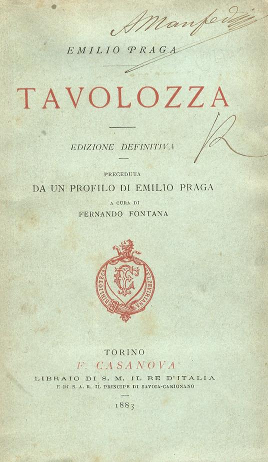 Tavolozza. Edizione definitiva. Preceduta da un profilo di E.P., a cura di F. Fontana - Emilio Praga - copertina