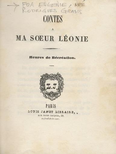 Contes à ma soeur Léonie. Heures de Récréation - Née Rodrigues Gradis (Rebecca Eugénie Rodrigues Henriques). Foa Eugénie - copertina