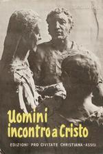 Uomini incontro a Cristo. Nona edizione