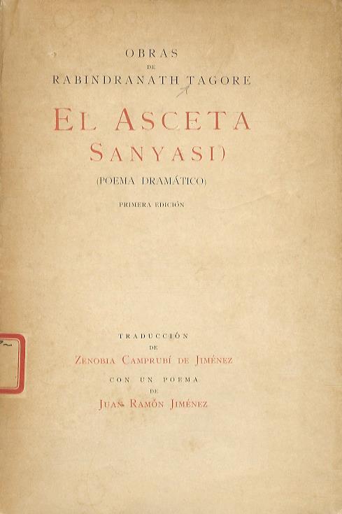 El Asceta (Sanyasi). Poema dramatico. Primera edicion. Traducciòn de Zenobia Camprubì de Jimenez. Con un poema de J.R. Jiménez - Rabindranath Tagore - copertina