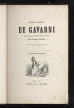 Oeuvres choisies de Gavarni, Revues, corrigées et nouvellement classées pa l'Auteur. Etude de moeurs contemporaines. [Vol. I:] Les enfants terribles. Traduction en langue vulgaire. Les lorettes. Les actrices [. vol. II: Fourbières de femmes en matiè