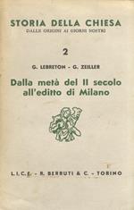 STORIA della Chiesa dalle origini ai giorni nostri pubblicata sotto la direzione di A. Fliche e V. Martin. [Vol.] 2: Dalla metà del II secolo all'editto di Milano. [Vol.] 3: Dalla pace constantiniana alla morte di Teodosio. [Vol.] 4: Dalla morte di T