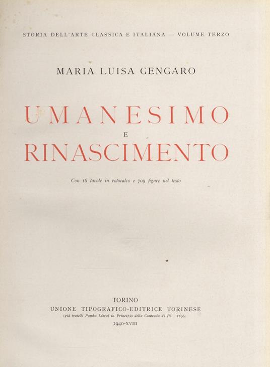 Umanesimo e Rinascimento. Con 16 tavole in rotocalco e 709 figure nel testo - M. Luisa Gengaro - copertina