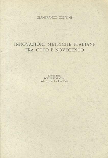 Innovazioni metriche italiane fra Otto e Novecento. Reprint from Forum Italicum, vol. III. n. 2. June 1969 - Gianfranco Contini - copertina