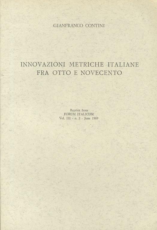Innovazioni metriche italiane fra Otto e Novecento. Reprint from Forum Italicum, vol. III. n. 2. June 1969 - Gianfranco Contini - copertina