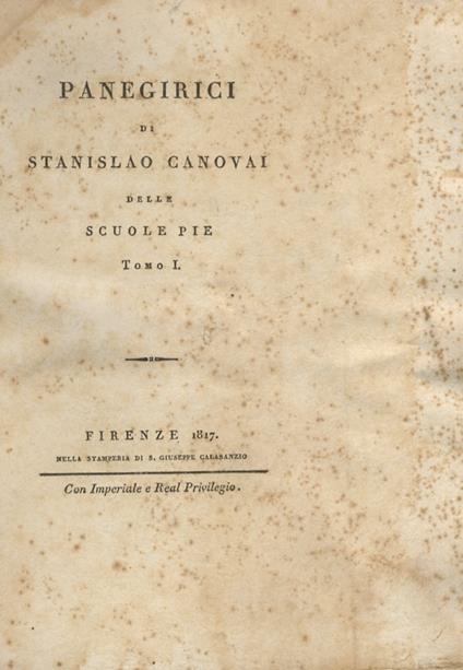 Panegirici di Stanislao Canovai delle Scuole Pie. Tomo I [- tomo II] - Stanislao Canovai - copertina