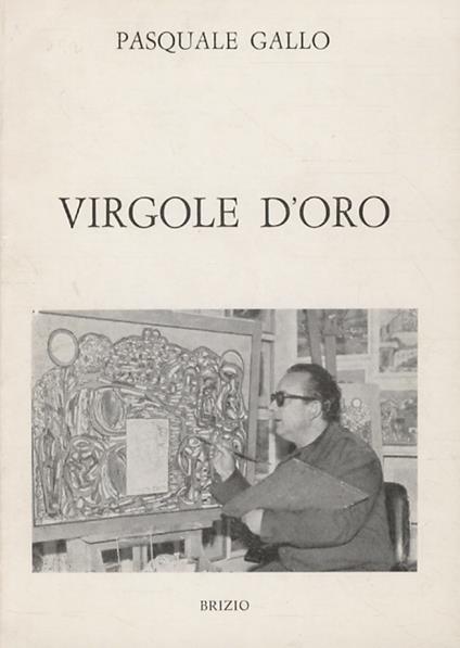 Virgole d'oro. [Versi]. Prefazione di Riccardo Zigrino - Pasquale Gallo - copertina