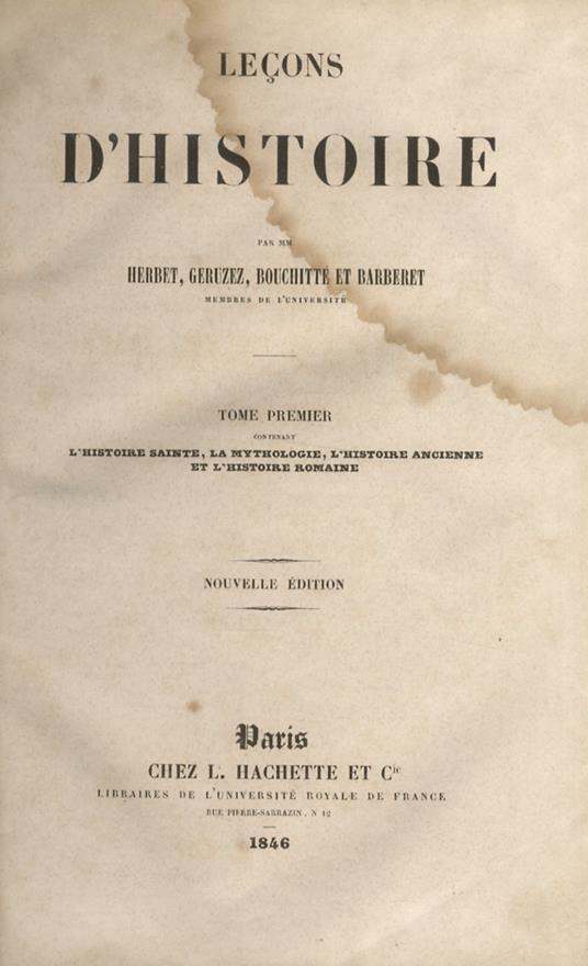 LEçONS d'histoire par mm. Herbet, Geruzez, Bouchitté et Barberet. Tome premier contenanat l'Histoire Sainte, la mythologie, l'histoire ancienne et l'histoire romaine. Nouvelle édition - copertina
