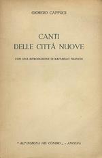 Canti delle Città Nuove. Con una introduzione di Raffaello Franchi