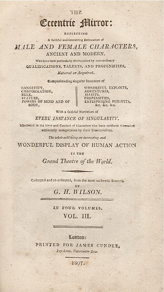 The Eccentric Mirror: Reflecting a faithful and interesting Delineation of Male and Female Characters, Ancient and Modern, who have been particularly distinguished by Extraordinary Qualifications, Talents, and Propensities, Natural or Acquired, comp - G. Wilson - copertina