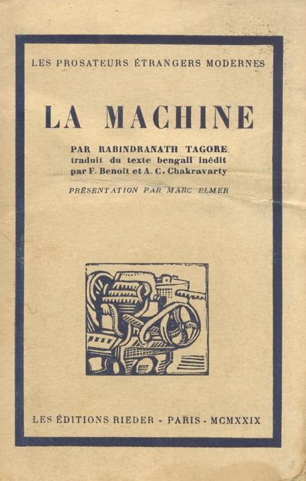 La machine. Drame en un acte en prose. Traduit du Bengali par Fernand Benoit et Amiya Chandra Charkravarty. Presentation par Marc Elmer - Rabindranath Tagore - copertina